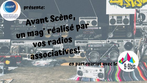 Avant Scène un mag réalisé par vos radios associatives!(2)